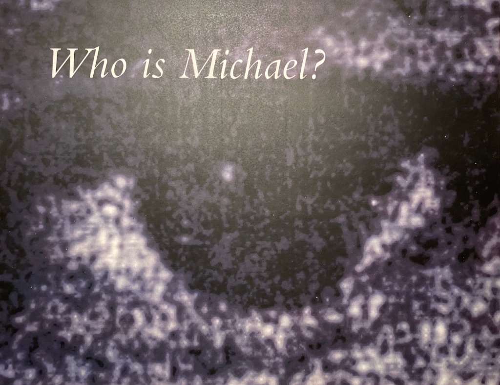 My Brother Michael: Next Section - Who is Michael? 